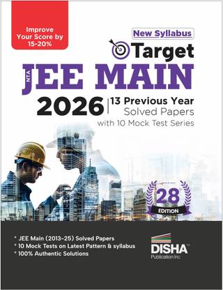 Disha Target NTA JEE Main 2026 - 13 Previous Year-wise Solved Papers (2025 - 2013) with 10 Mock Test Series 28th Edn | Physics, Chemistry, Mathematics - PCM | Numeric Value Questions | 100% Solutions