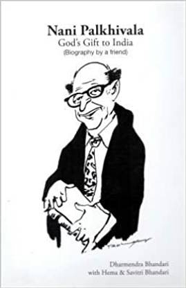 Nani Palkhivala Gods Gift to India (Biography by a friend)