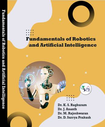 Fundamentals of Robotics and Artificial Intelligence