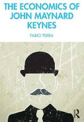 The Economics of John Maynard Keynes