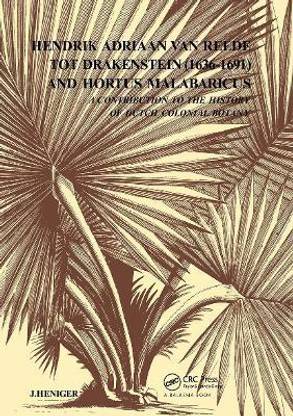 Hendrik Adriaan Van Reed Tot Drakestein 1636-1691 and Hortus, Malabaricus