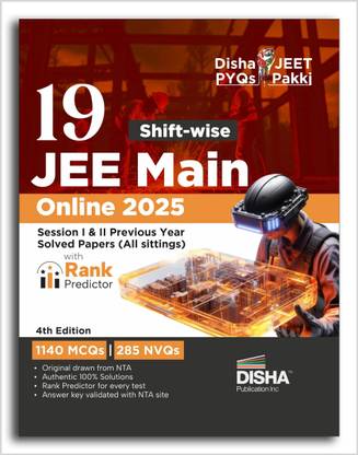 19 Shift-wise JEE Main Online 2025 Sessions I & II Previous Year Solved Papers (All sittings) with Rank Predictor 4th Edition | PYQs for Physics, Chemistry & Mathematics | Mock Tests