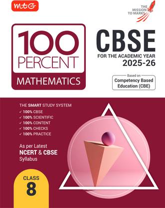 MTG CBSE Class-8 100 Percent Mathematics For 2025-26 Exam | As Per Latest NCERT & CBSE Syllabus | Chapter-Wise Question Bank, Theory, PYQs, Diagrams Available All in One Book