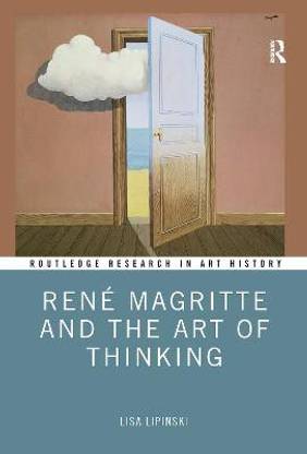 Rene Magritte and the Art of Thinking