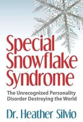 Special Snowflake Syndrome