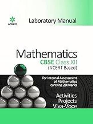 (Old Edition) CBSE Laboratory Manual - Mathematics Class 12