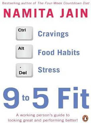 9 To 5 Fit  - A Working Persons Guide to Looking Great and Performing Better!