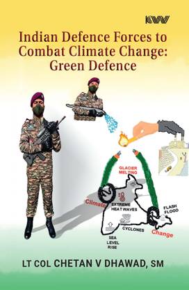 Indian Defence Forces to Combat Climate Change: Green Defence