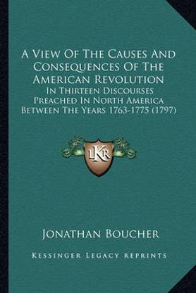 A View of the Causes and Consequences of the American Revolua View of the Causes and Consequences of the American Revolution Tion