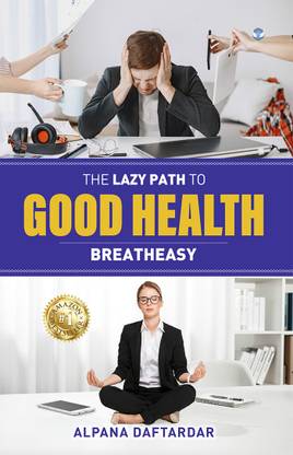 The Lazy Path to Good Health: Breatheasy