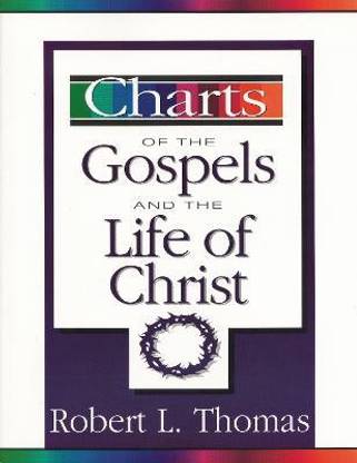 Charts of the Gospels and the Life of Christ