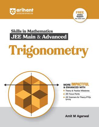 Arihant Skills in Mathematics for JEE Main & Advanced- Trigonometry | Fully revised with Theory and Practice Milestones, JEE Focus Points, JEE Scanner for Theory-PYQs Syncing | For Exam Exam 2025-26