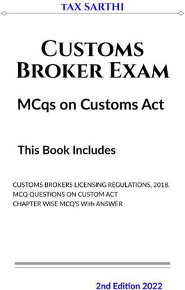 Customs Broker Exam MCqs on Customs Act | 2nd Edition 2022