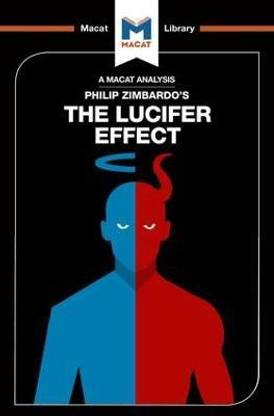 An Analysis of Philip Zimbardo's The Lucifer Effect