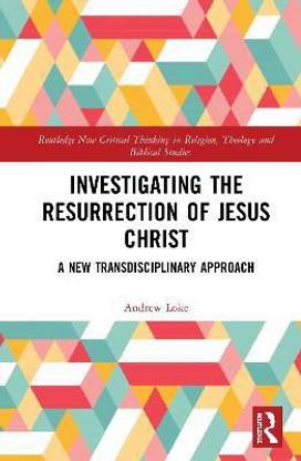 Investigating the Resurrection of Jesus Christ