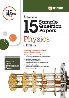 Arihant ISC Sample Question Papers Class 12 Physics Book for 2024 Board Exam