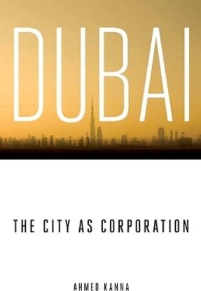 Dubai, the City as Corporation