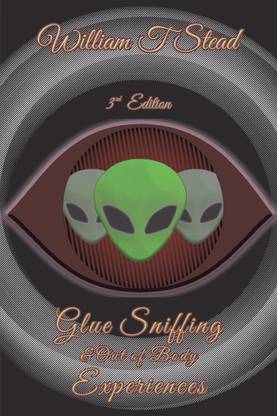 Glue Sniffing & Out of Body Experiences