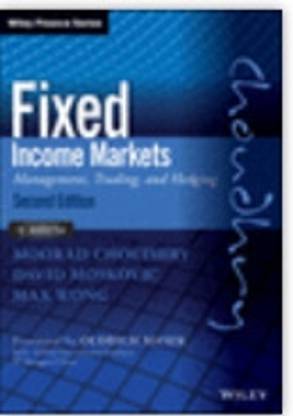 Fixed Income Markets, Second Edition: Management, Trading and Hedging