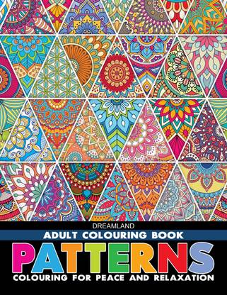 Patterns- Colouring Book for Adults  - For Peace & Relaxation | Intricate Designs and Beautiful Motifs for Creative Expression and Stress Relief