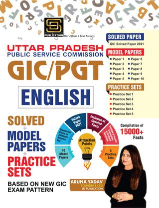 Uttar Pradesh Public Service Commission GIC/PGT English Exam Prep Book - Solved Paper 2021 + 10 Model Papers + 5 Practice Sets | New GIC Exam Pattern | Updated Facts | Authentic Answer Key Explanations | 1500+ Facts | English | SD Publications
