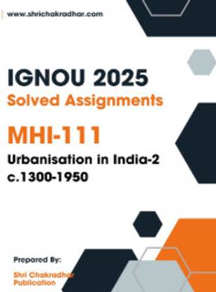 IGNOU MHI 111 Solved Assignment 2025 (MAHI) Urbanization in India-2  - Get the PDF of this book