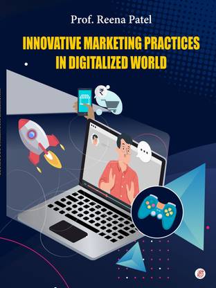 Innovative Marketing Practices in Digitalized World
