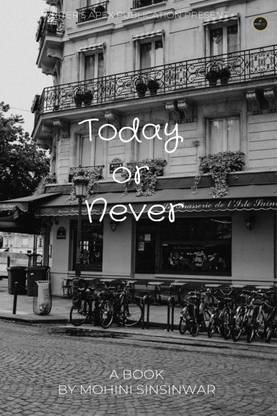 Today Or Never