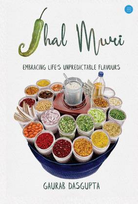 Jhal Muri: Embracing Life's Unpredictable Flavours