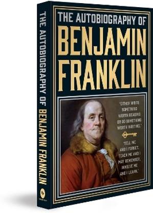The Autobiography of Benjamin Franklin