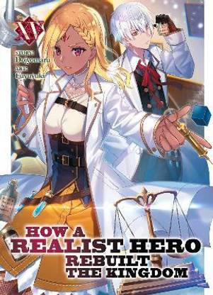 How a Realist Hero Rebuilt the Kingdom (Light Novel) Vol. 15