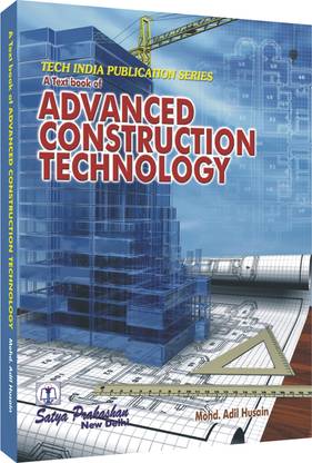 A Text Book of Advanced Construction Technology