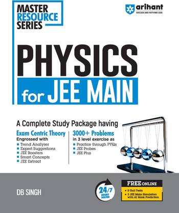 Arihant Master Resource Series Physics for JEE Main A complete study package having exam centric theory, 3000+ problems in 3 levels, 24/7 doubt solver, FREE Online Support