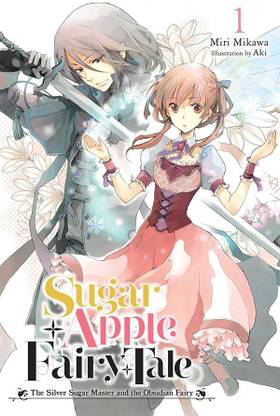 Sugar Apple Fairy Tale, Vol. 1 (light novel)