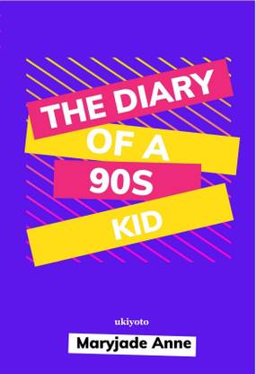 The Diary of a 90s Kid