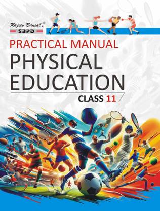 NCERT Practical Manual Physical Education Class 11  - Latest Edition for Board Examinations 2025-26 | Complete Study Course | NCERT | CBSE Board | State Board Exam Book | School Textbook | Exam Preparations Book 2025-26 | Competitive Exam Books 1 Edition