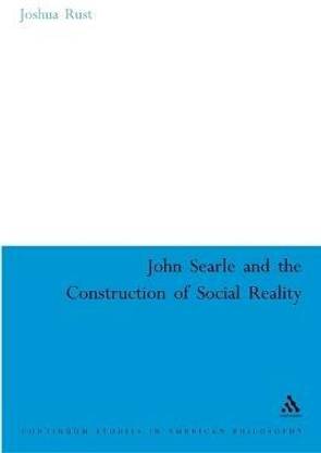 John Searle and the Construction of Social Reality