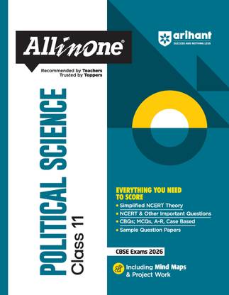 Arihant All in One Political Science Class 11 for CBSE Exams 2025-26 | Revised Edition as per latest syllabus | Simplified Theory, All Types of Exam Pattern Questions, CBQs, MCQs, A-R, Case Based, Sample Question Papers, Mind Maps, & Project Work