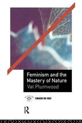 Feminism and the Mastery of Nature