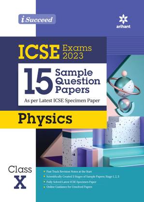 I-Succeed 15 Sample Question Papers ICSE Physics Class 10 2019-23 (As per Latest ICSE Specimen Paper )