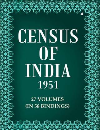 Census of India 1951: India - Economic Tables (General Population) Volume Book 4 Vol. I, Pt. 2-B