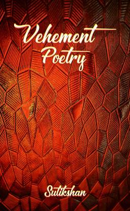 Vehement Poetry