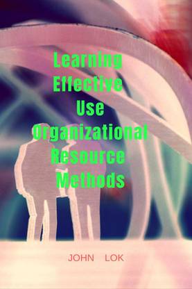 Learning Effective Use Organizational Resource Methods