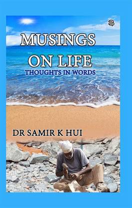 MUSINGS ON LIFE:
THOUGHTS IN WORDS