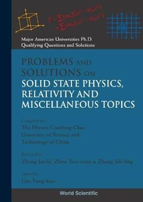 Problems And Solutions On Solid State Physics, Relativity And Miscellaneous Topics