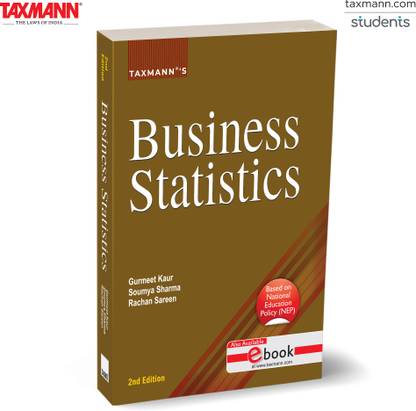 Taxmann's Business Statistics [UGCF | NEP] – Comprehensively Introduces Core Statistical Concepts—Featuring Solved Examples | Practice Problems | Formula Summaries | Excel-based Exercises