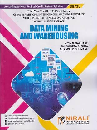 DATA MINING AND WAREHOUSING (Third Year (TY) B.Tech in Artificial Intelligence & Machine Learning / Artificial Intelligence & Data Science / Artificial Intelligence Engineering - Semester 5 - DBATU)