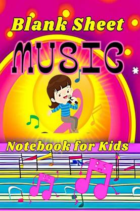 Blank Sheet Music Notebook for Kids  - Wonderful Music Writing for Kids and Beginners /Manuscript Paper Wide Staff (12 Staves Per Page)