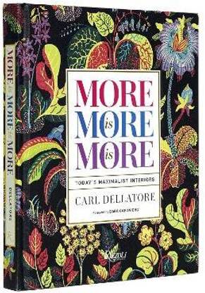 More is More is More