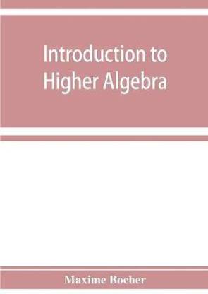 Introduction to higher algebra